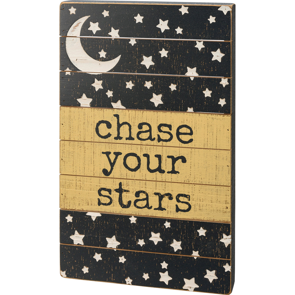 Chase Your Stars Slat Box Sign