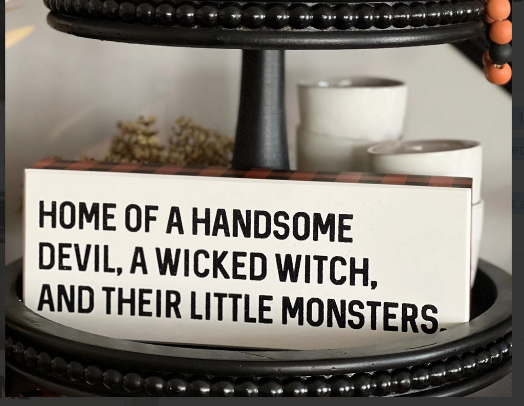 Home Of a Handsome Devil, a Wicked Witch, And Their Little Monsters