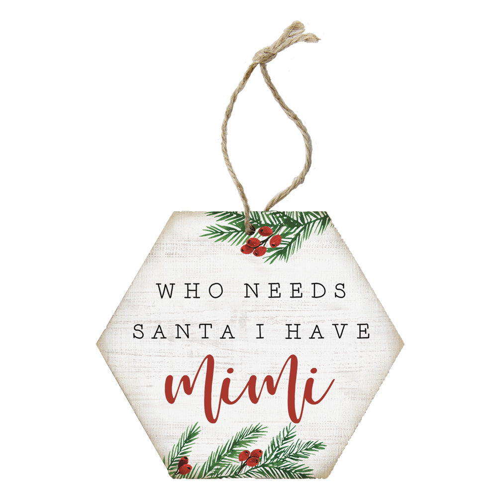 Who needs santa Personalized Ornament