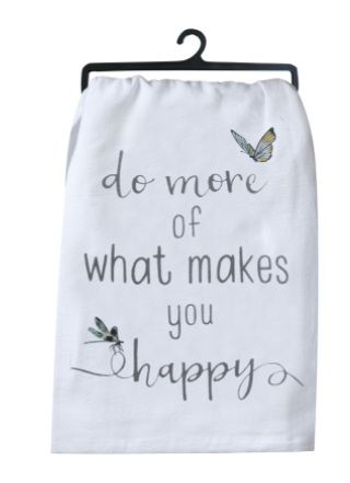 Do More Of What Makes You Happy Dish towel