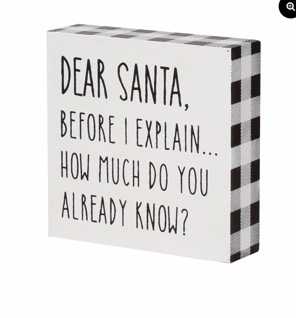 Dear Santa, Before I explaim