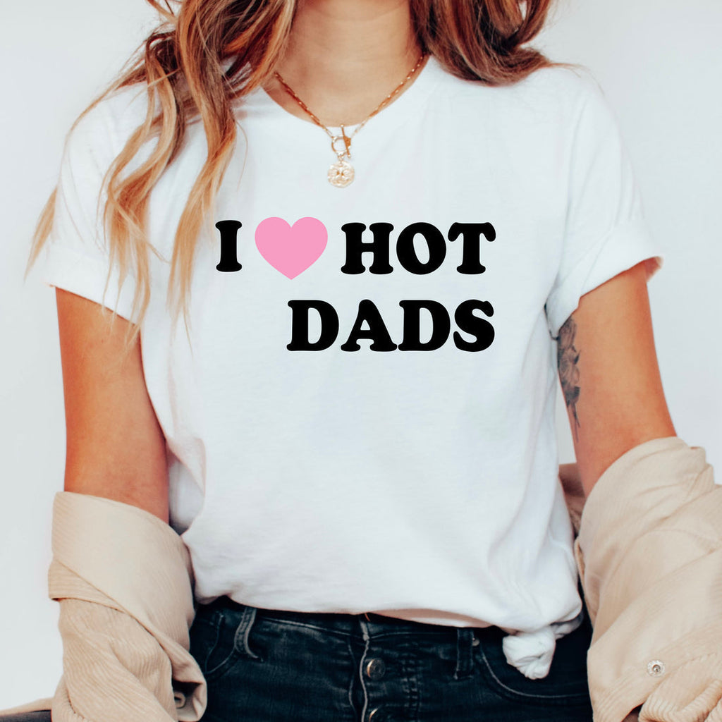 PREORDER: I Love Hot Dads Shirt in White